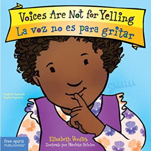 Voices Are Not for Yelling / La voz no es para gritar (Best Behavior® Board Book Series) (English and Spanish Edition)