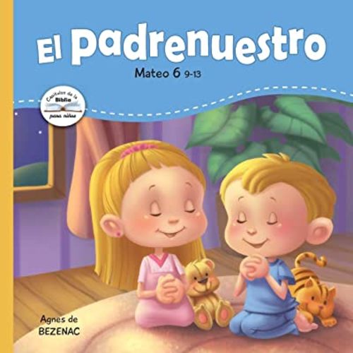 El Padrenuestro: Padre nuestro que estás en los cielos (Capítulos de la Biblia para niños) (Spanish Edition)