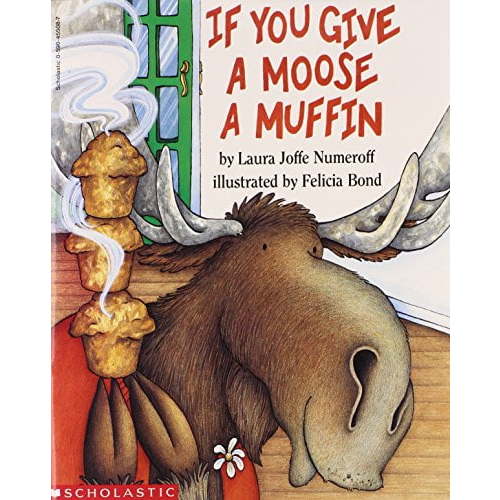 Pre-Owned If You Give a Moose a Muffin (Paperback) 0439617642 9780590455084