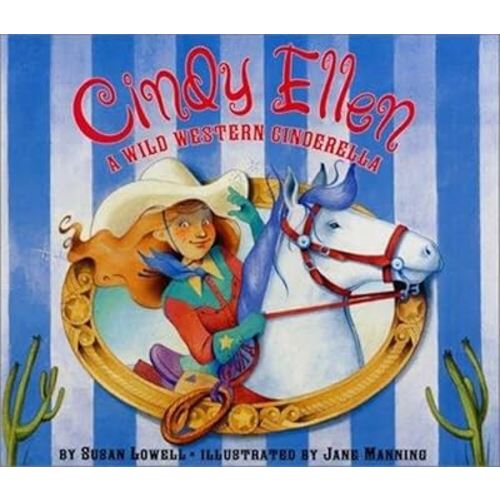Cindy Ellen: A Wild Western Cinderella – A Funny Fractured Fairy Tale About Cowgirls and Gumption for Kids (Ages 4-8)