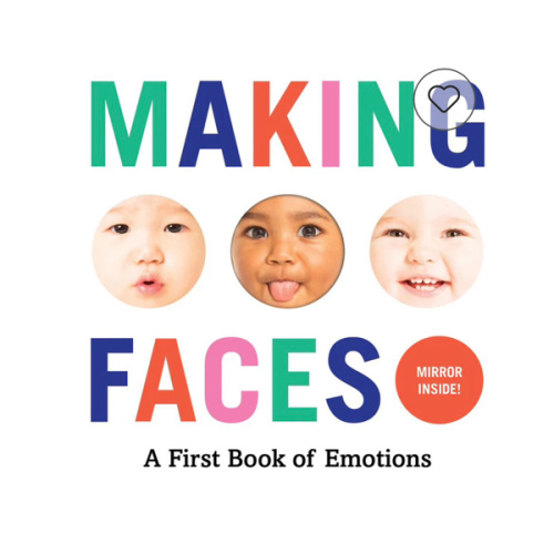 Making Faces: A First Book of Emotions | Barnes & Noble®