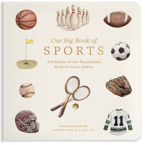 Our Big Book of Sports: A Collection of 100+ Foundational Words for Future Athletes (Tabitha Paige Children's Book Series)