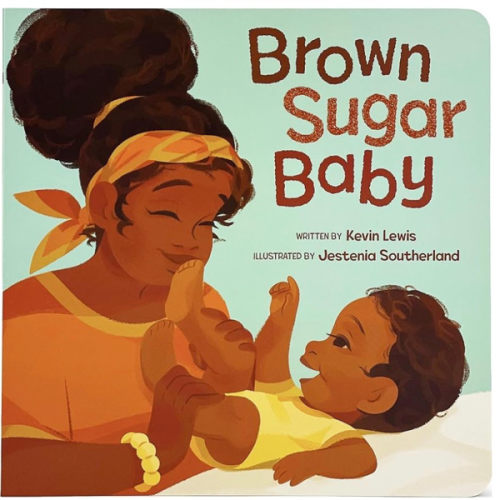 Brown Sugar Baby Board Book - Beautiful Story for Mothers and Newborns, Ages 0-3