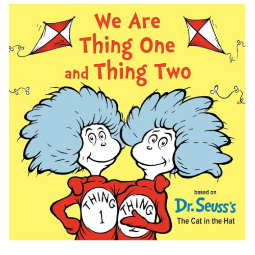 We Are Thing One and Thing Two: Based on Dr. Seuss's The Cat in the Hat (Dr. Seuss's I Am Board Books)