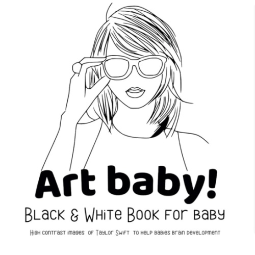 Art Baby! - Taylor Swift: Black and White Books for Baby