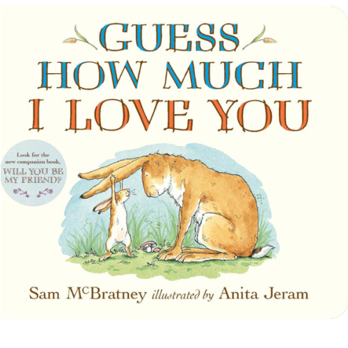 Guess How Much I Love You: (An Ideal Baby Shower Gift and Bedtime Story for Babies and Toddlers)