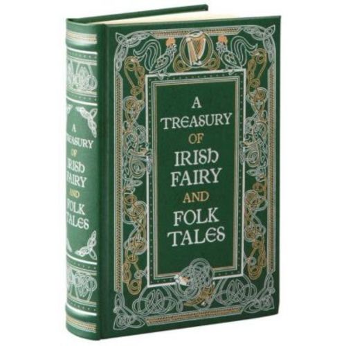 A Treasury of Irish Fairy and Folk Tales (Collectible Editions) by Various Authors