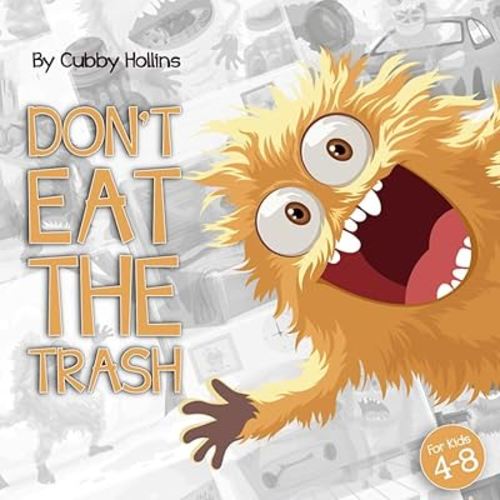 Don't Eat the Trash!