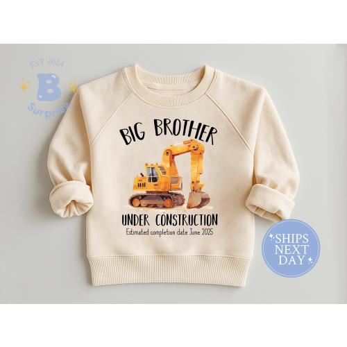 Big Brother Under Construction Sweatshirt - Boys Construction Sibling Announcement Crewneck - Personalized Pregnancy Reveal