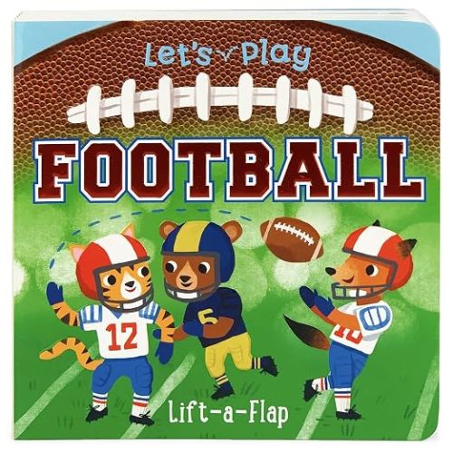 Let's Play Football! A Lift-a-Flap Board Book for Babies and Toddlers, Ages 1-4 (Chunky Lift-A-Flap Board Book)