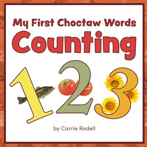 My First Choctaw Words: Counting