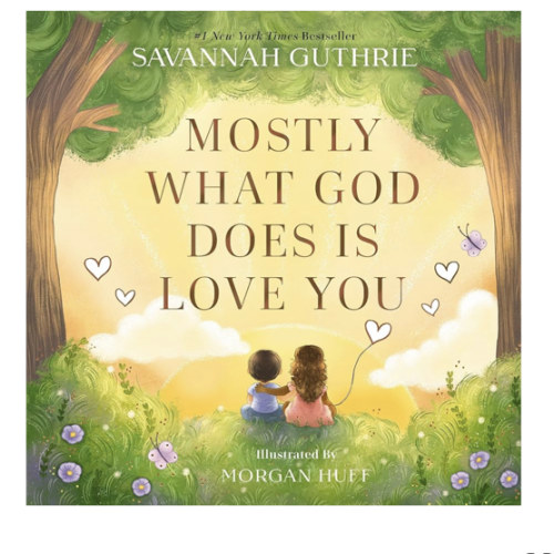 Mostly What God Does is Love You
