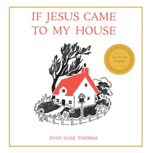 If Jesus Came to My House book by Joan G. Thomas