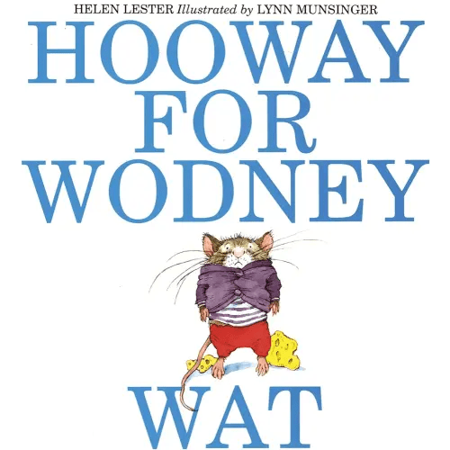 Hooway for Wodney Wat: A Picture Book About a Teased Rat Who Saves His School for Children (Ages 4-7)