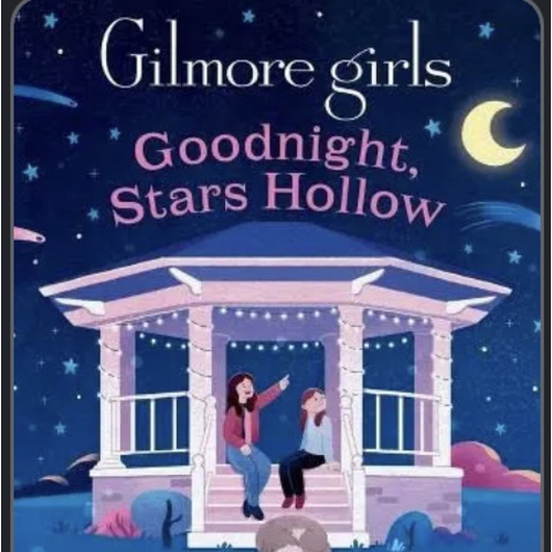 Gilmore Girls: Goodnight, Stars Hollow
