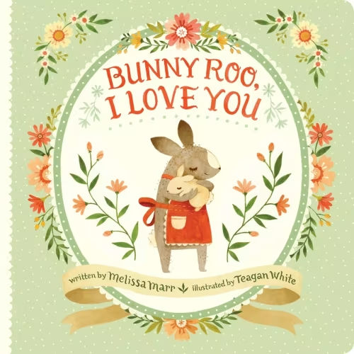 Bunny Roo, I Love You Book By Melissa Marr, (Board Book) | Indigo