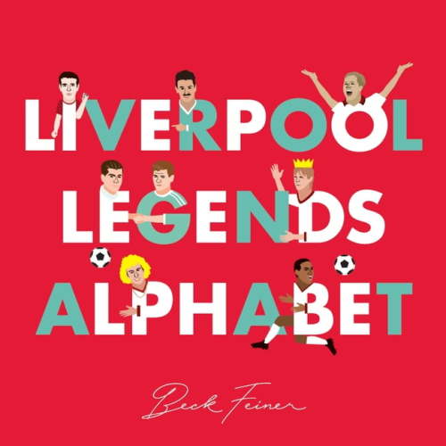 Liverpool Legends Alphabet, (Hardcover)