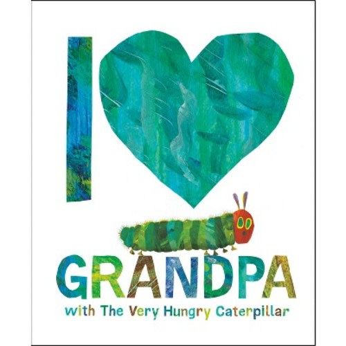 I Love Grandpa with the Very Hungry Caterpillar - by  Eric Carle