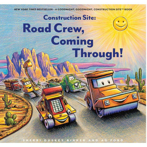Construction Site: Road Crew Coming Through! (Goodnight Construction Site)