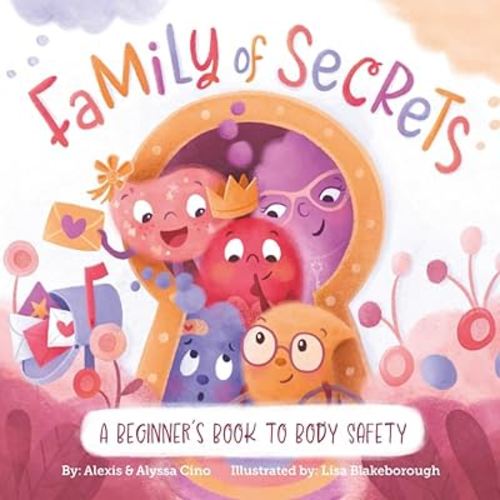 Family of Secrets: A Beginner's Book to Body Safety