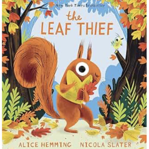 The Leaf Thief: (The Perfect Fall Book for Children and Toddlers)
