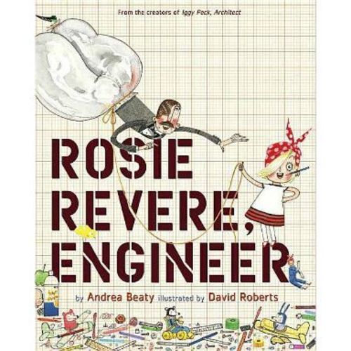 Rosie Revere, Engineer (Hardcover) (Andrea Beaty)