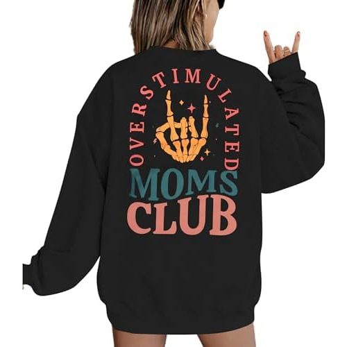 Overstimulated Moms Club Sweatshirt for Women: Mom Sweatshirts Crewneck Mama shirts Oversized Pullover Tops