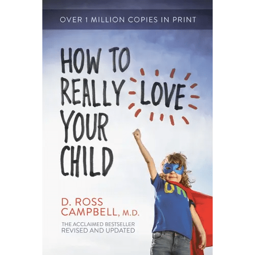 How to Really Love Your Child