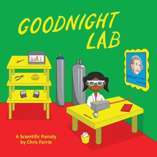 Chris Ferrie: Goodnight Lab: A Scientific Parody (Board Book)