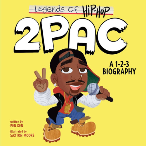 Legends of Hip-Hop: 2Pac: A 1-2-3 Biography