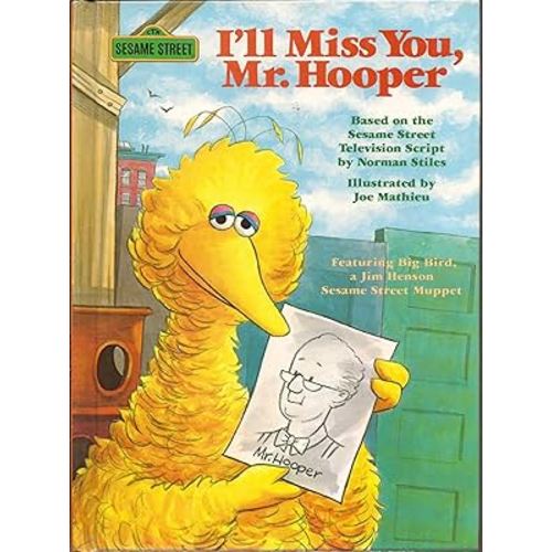 Sesame Street: I'll Miss You, Mr. Hooper (Books for Young Readers)