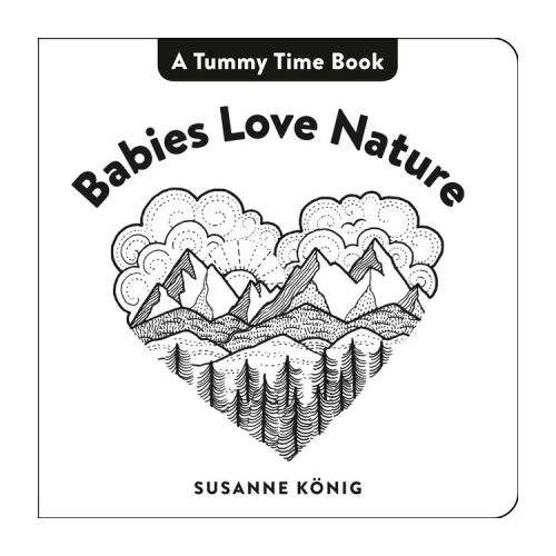 Babies Love Nature - by Susanne König (Board Book)