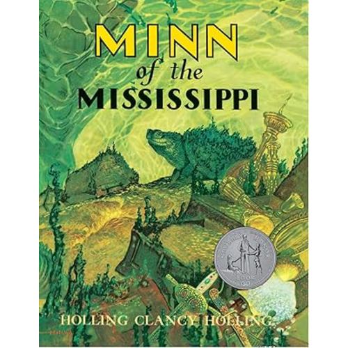 Minn of the Mississippi: A Newbery Honor Award Winner – An Educational Story About a Snapping Turtle's Mississippi River Journey for Kids (Ages 10-12)