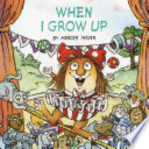 When I Grow Up (Little Critter) - Mercer Mayer
