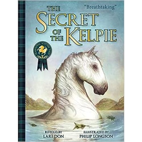 SECRET OF THE KELPIE (Traditional Scottish Tales)