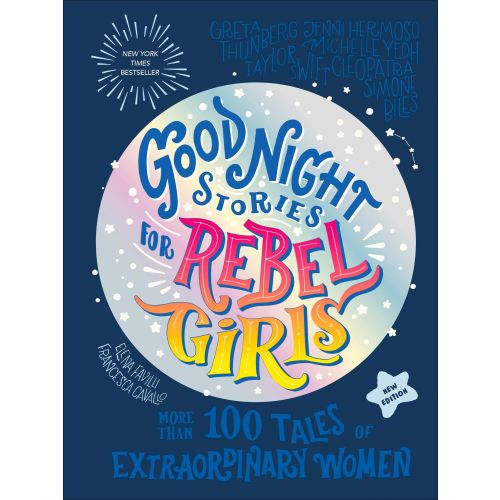Good Night Stories for Rebel Girls (New Edition): 100+ Tales of Extraordinary Women | Barnes & Noble®