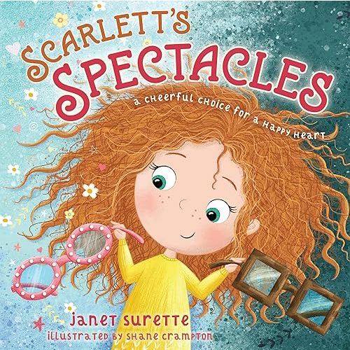 Scarlett's Spectacles: A Cheerful Choice for a Happy Heart Board book – October 1, 2019