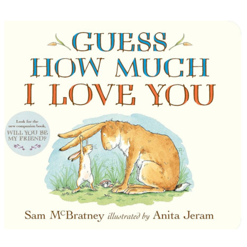 Guess How Much I Love You: (An Ideal Gift for Mothers Day & Baby Showers, and Bedtime Story for Babies & Toddlers)