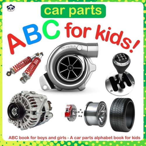 ABC for Kids!: Car Parts ABC for Kids!: ABC book for boys and girls - A car parts alphabet book for kids (Paperback)