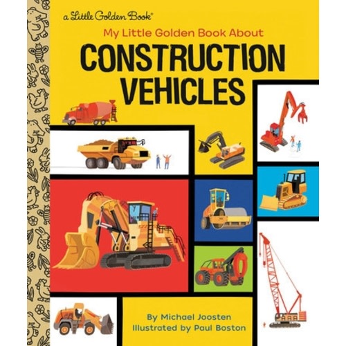 My Little Golden Book About Construction Vehicles by Michael Joosten: 9780593380758 | PenguinRandomHouse.com: Books