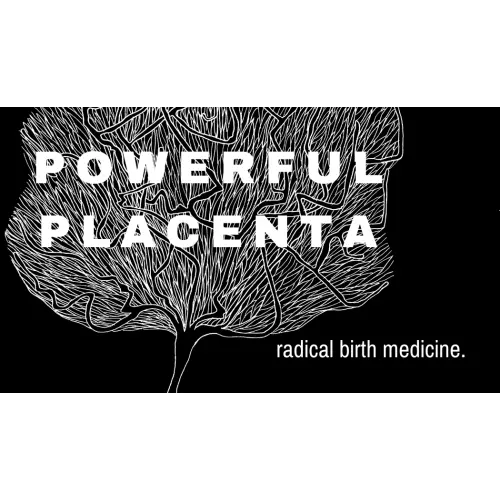Powerful Placenta | Seattle Placenta Encapsulation & Honoring