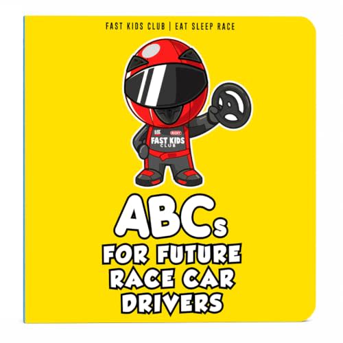 ABC's For Future Race Car Drivers Alphabet Book (Baby Book, Children's Book, Toddler Book)