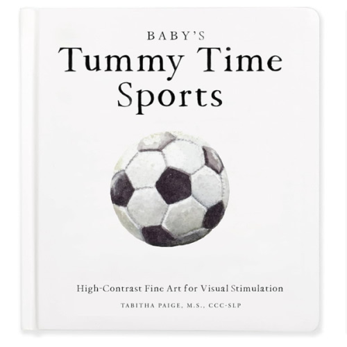 Baby's Tummy Time Sports: High-Contrast Fine Art for Visual Stimulation (Tabitha Paige Children's Book Series)
