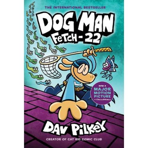 Dog Man Fetch #22 by Dav Pilkey (Hardcover)