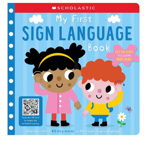 My First Sign Language Book: Scholastic Early Learners: 25 First Words to Teach Baby!