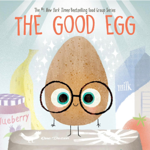 The Good Egg: A Story About Perfectionism, Pressure, and Self-Acceptance (The Food Group)