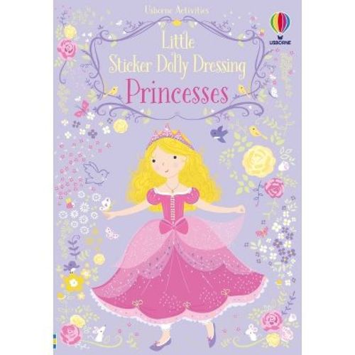 Little Sticker Dolly Dressing Princess - by Fiona Watt (Paperback)