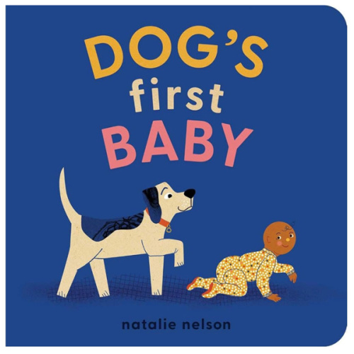 Dog's First Baby: A Board Book (Dog and Cat's First)
