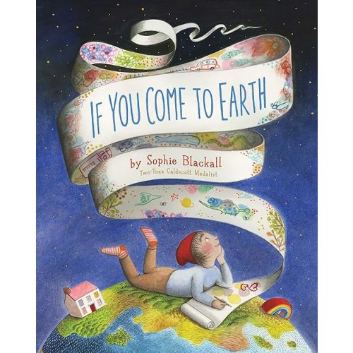 If You Come to Earth Hardcover – Picture Book, September 15, 2020