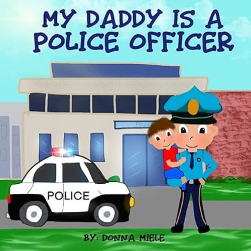 My Daddy is a Police Officer Paperback – December 6, 2019